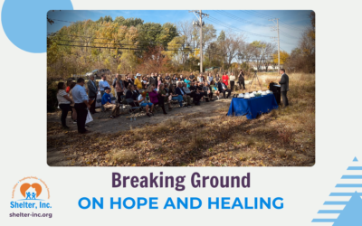 Shelter, Inc. Breaks Ground on New Home for Youth Survivors of Human Trafficking